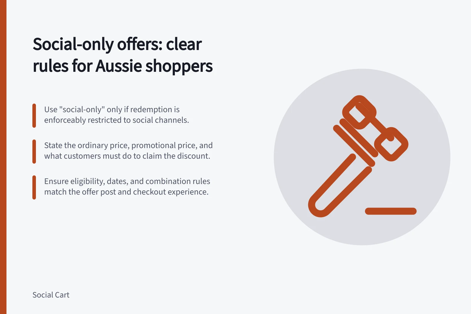 Social-only offers: clear rules for Aussie shoppers: Use "social-only" only if redemption is enforceably restricted to social channels.; State the ordinary price, promotional price, and what customers must do to claim the discount.; Ensure eligibility, dates, and combination rules match the offer post and checkout experience.