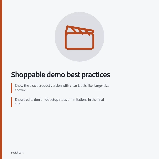 Shoppable demo best practices: Show the exact product version with clear labels like 'larger size shown'; Ensure edits don’t hide setup steps or limitations in the final clip; Verify the offer matches the demonstrated item and current price on the retailer’s site. Demonstrating a product in a shoppable post