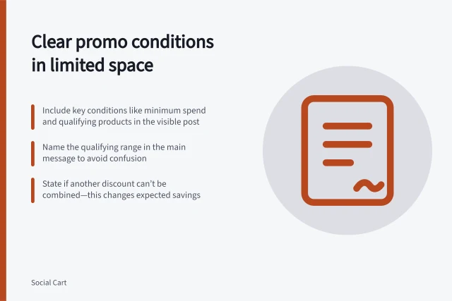 Clear promo conditions in limited space: Include key conditions like minimum spend and qualifying products in the visible post; Name the qualifying range in the main message to avoid confusion; State if another discount can’t be combined—this changes expected savings. Explaining promotion conditions in limited space