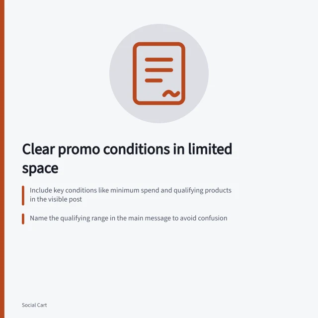 Clear promo conditions in limited space: Include key conditions like minimum spend and qualifying products in the visible post; Name the qualifying range in the main message to avoid confusion; State if another discount can’t be combined—this changes expected savings. Explaining promotion conditions in limited space