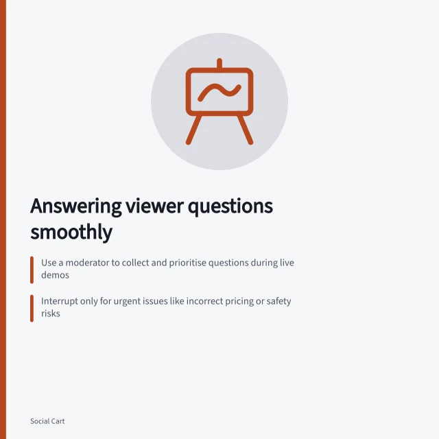 Answering viewer questions smoothly: Use a moderator to collect and prioritise questions during live demos; Interrupt only for urgent issues like incorrect pricing or safety risks; Keep answers tied to specific product versions with verified facts. Handling viewer questions without interrupting every demonstration