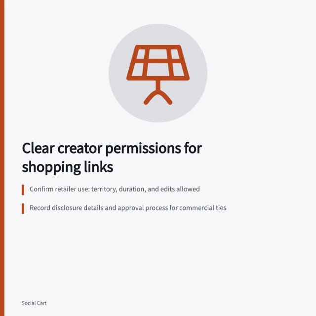 Clear creator permissions for shopping links: Confirm retailer use: territory, duration, and edits allowed; Record disclosure details and approval process for commercial ties; Check four key points before adding link: asset match, placement, disclosure, product accuracy. Keeping creator permissions clear before adding shopping links