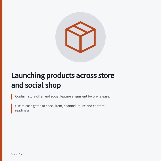 Launching products across store and social shop: Confirm store offer and social feature alignment before release.; Use release gates to check item, channel, route and content readiness.; Follow ACCC rules: avoid misleading claims and correct live content fast. Managing product launches across store and social shop