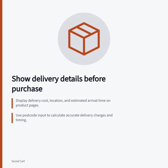 Show delivery details before purchase: Display delivery cost, location, and estimated arrival time on product pages.; Use postcode input to calculate accurate delivery charges and timing.; Never promise a fixed arrival date—only provide qualified estimates. Showing delivery expectations before the buying decision