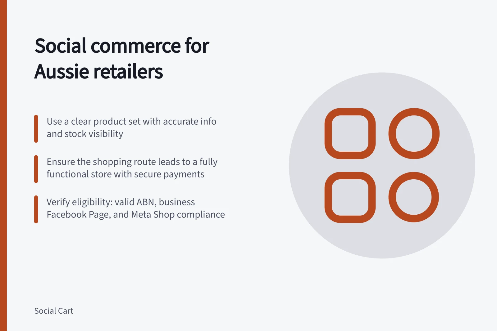 Social commerce for Aussie retailers: Use a clear product set with accurate info and stock visibility; Ensure the shopping route leads to a fully functional store with secure payments; Verify eligibility: valid ABN, business Facebook Page, and Meta Shop compliance